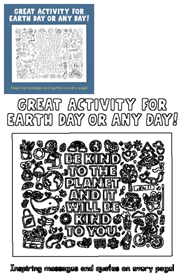 A coloring page with an illustration and the text "be kind to the planet". Great activity for Earth Day or any day. 