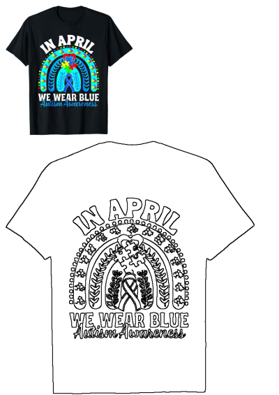 In April We Wear Blue shirt for Autism Awareness Month! Show your support for individuals with autism with this acceptance promoting design.