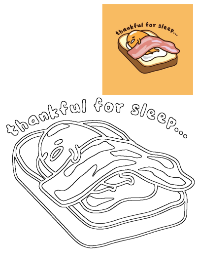 A lazy Gudetama egg character 'thankful for sleep', laying on a fried egg on toast, covered with a strip of bacon in a cute cartoon style.
