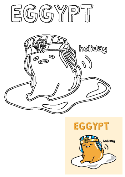 Image shows an egg character wearing Egyptian headress on a fried egg with text 'EGGYPT holiday'. alt: an egg is laying on the ground with eggs in front of it and text that reads egg