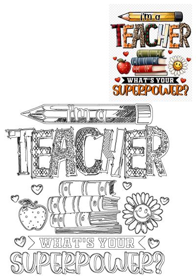 I'm a teacher, what's your superpower? Image featuring books, an apple, a pencil, and a daisy flower, showcasing the pride and passion for teaching.