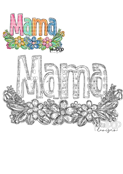 The word 'Mama' is surrounded by colorful flowers and leaves on a white background. A beautiful design for Mom.