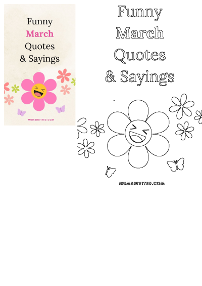 Image features Funny March Quotes and Sayings against a floral background with pink and green flowers, and purple butterflies.
