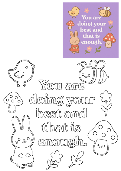 Inspirational quote with cute cartoon animals: You are doing your best and that is enough. Romanticize resting and give yourself credit. 
