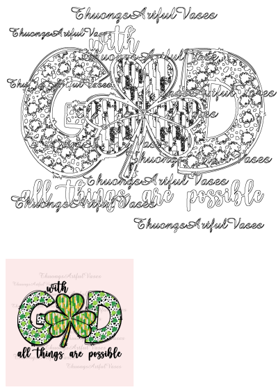 Image of the word 'GOD' with a shamrock for St. Patrick's Day. The phrase 'all things are possible' is also present in the design.