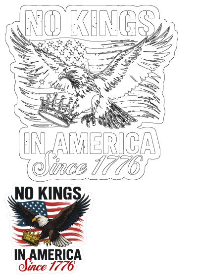 Patriotic bald eagle design with text "NO KINGS IN AMERICA Since 1776" and a crown. Symbolizes American independence and rejection of monarchy.