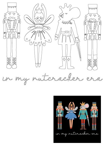 Nutcracker era outline and colored characters: soldiers, Sugar Plum Fairy, Mouse King. Features 'in my nutcracker era' text.