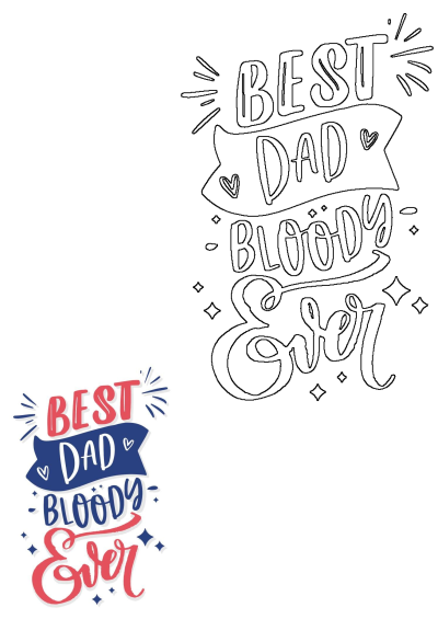 A Father's Day card featuring a 'Best Dad Bloody Ever' design. Perfect Fathers Day Cards for the Best Dad to show your love on Fathers Day.